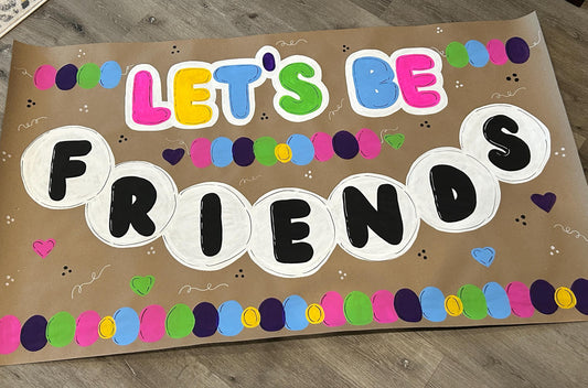 Classroom Bulletin Board Banner - Let's Be Friends